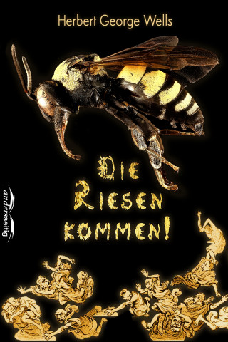 Herbert George Wells: Die Riesen kommen