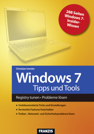 Christian Immler: Windows 7 Tipps und Tools