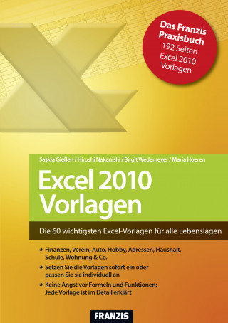 Saskia Gießen, Hiroshi Nakanishi, Birgit Wedemeyer, Maria Hoeren: Excel 2010 Vorlagen