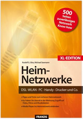 Rudolf G. Glos, Michael Seemann: Heim-Netzwerke XL-Edition