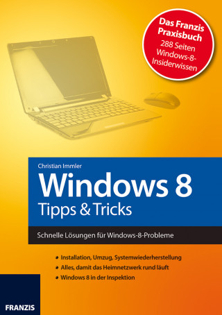 Christian Immler: Windows 8 - Tipps & Tricks