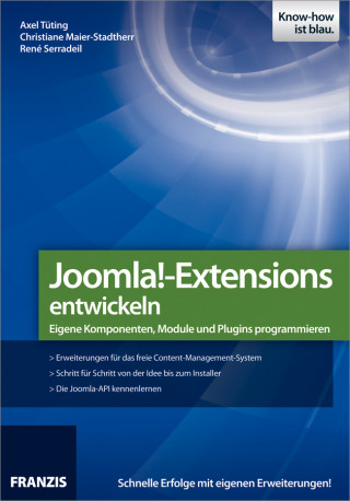Axel Tüting, Christiane Maier-Stadtherr, René Serradeil: Joomla!-Extensions entwickeln