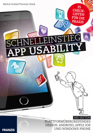 Michal Gralak, Thorsten Stark: Schnelleinstieg App Usability
