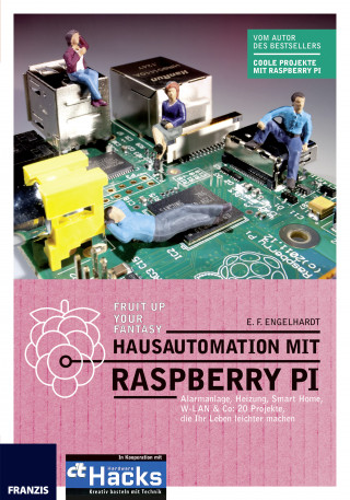 E.F. Engelhardt: Hausautomation mit Raspberry Pi