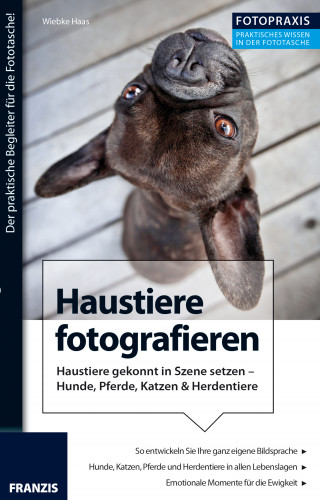 Wiebke Haas: Foto Praxis Haustiere fotografieren