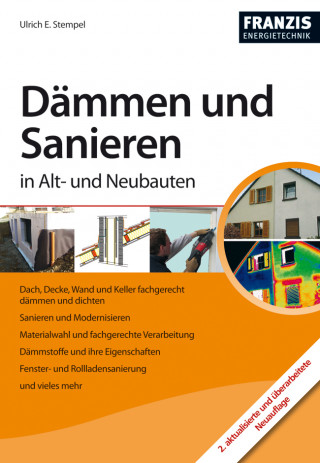 Ulrich E. Stempel: Dämmen und Sanieren in Alt- und Neubauten