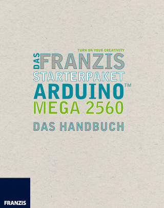 Fabian Kainka: Das Franzis Starterpaket Arduino Mega 2560