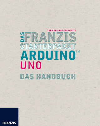 Fabian Kainka: Das Franzis Starterpaket Arduino Uno