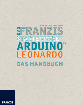 Fabian Kainka: Das Franzis Starterpaket Arduino Leonardo