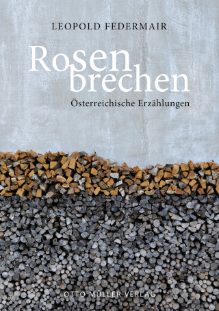 Leopold Federmair: Rosen brechen