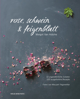 Margot Van Assche: Rose, Schwein & Feigenblatt