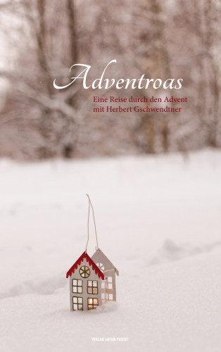 Herbert Gschwendtner: Adventroas