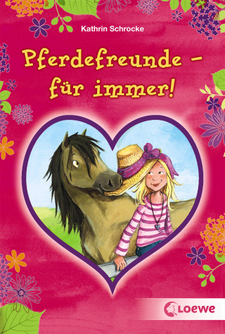 Kathrin Schrocke: Pferdefreunde - für immer!