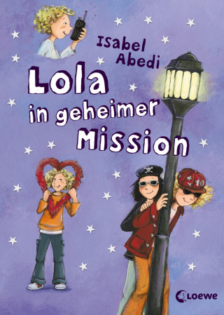 Isabel Abedi: Lola in geheimer Mission (Band 3)