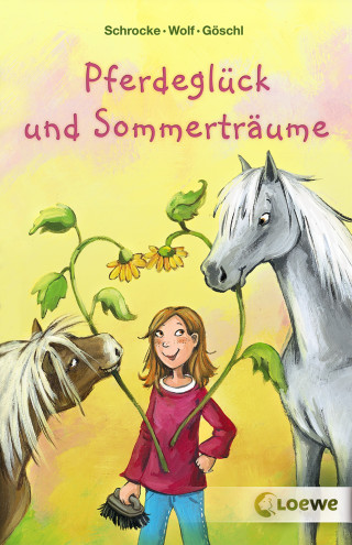Kathrin Schrocke, Klaus-Peter Wolf, Bettina Göschl: Pferdeglück und Sommerträume