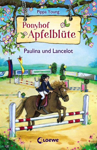 Pippa Young: Ponyhof Apfelblüte (Band 2) - Paulina und Lancelot