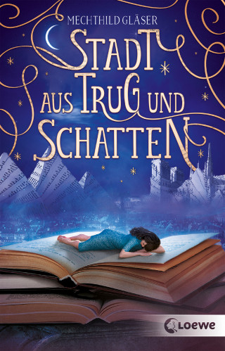 Mechthild Gläser: Stadt aus Trug und Schatten (Eisenheim-Dilogie - Band 1)