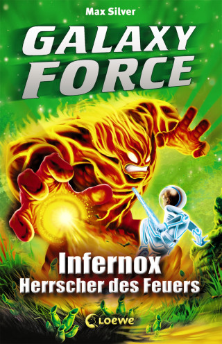 Max Silver: Galaxy Force (Band 2) - Infernox, Herrscher des Feuers
