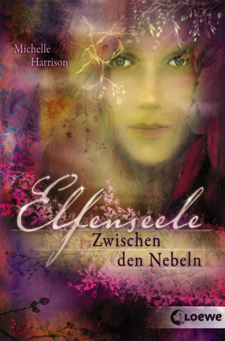 Michelle Harrison: Elfenseele 2 - Zwischen den Nebeln