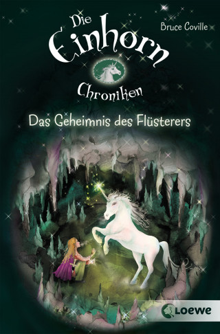 Bruce Coville: Die Einhornchroniken 2 - Das Geheimnis des Flüsterers