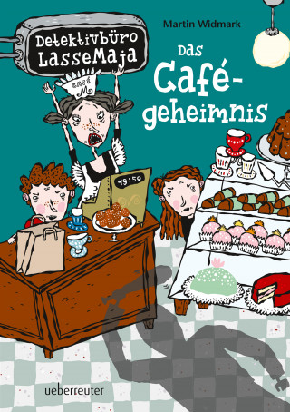 Martin Widmark: Detektivbüro LasseMaja - Das Cafégeheimnis (Bd. 5)