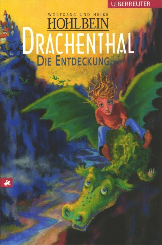 Wolfgang Hohlbein, Heike Hohlbein: Drachenthal - Die Entdeckung (Bd. 1)