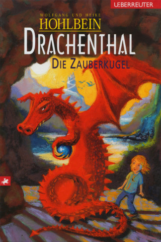 Wolfgang Hohlbein, Heike Hohlbein: Drachenthal - Die Zauberkugel (Bd. 3)