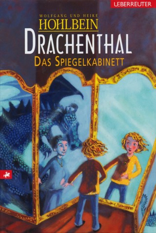Wolfgang Hohlbein, Heike Hohlbein: Drachenthal - Das Spiegelkabinett (Bd. 4)