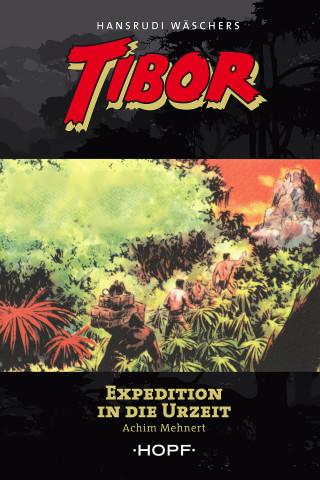 Achim Mehnert: Tibor 8: Expedition in die Urzeit