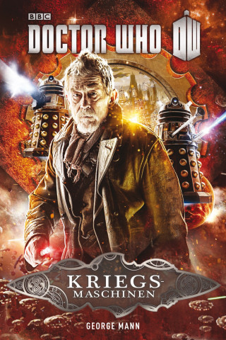 George Mann: Doctor Who: Kriegsmaschinen