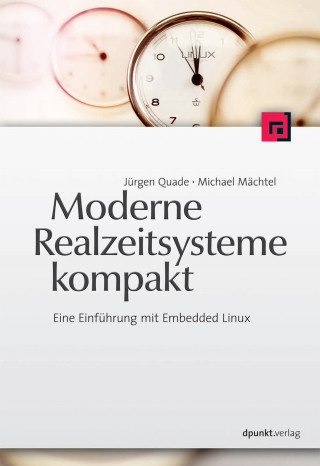 Jürgen Quade, Michael Mächtel: Moderne Realzeitsysteme kompakt