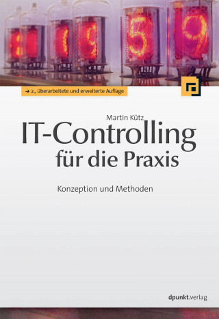 Martin Kütz: IT-Controlling für die Praxis
