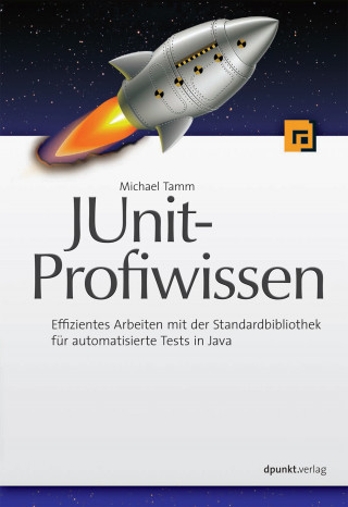 Michael Tamm: JUnit-Profiwissen