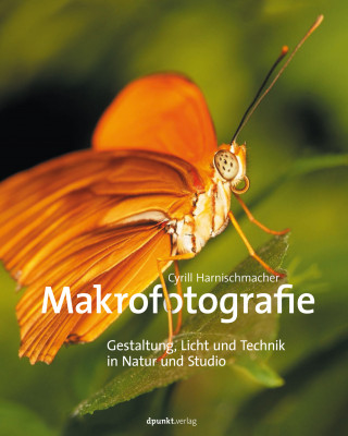 Cyrill Harnischmacher: Makrofotografie