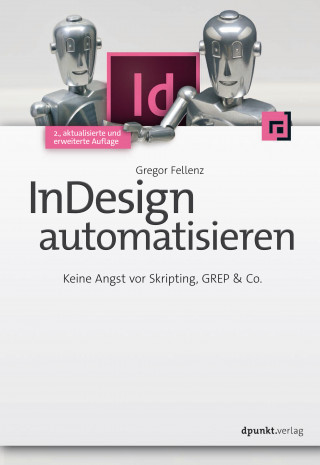 Gregor Fellenz: InDesign automatisieren