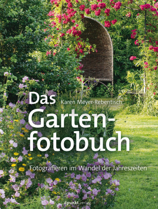 Karen Meyer-Rebentisch: Das Gartenfotobuch