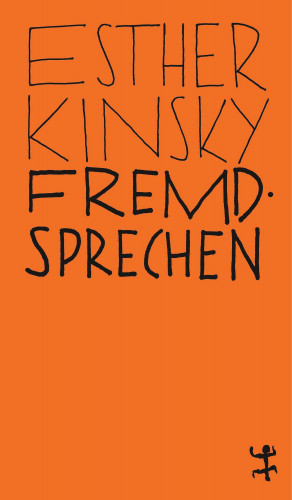 Esther Kinsky: Fremdsprechen