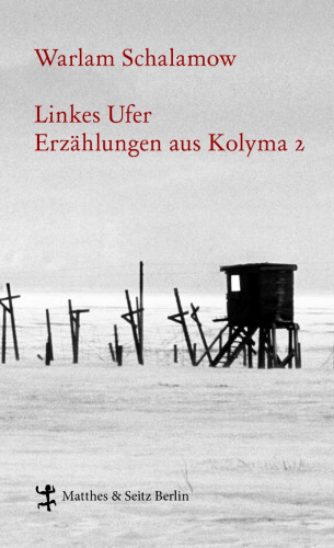 Warlam Schalamow: Linkes Ufer