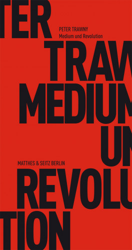 Peter Trawny: Medium und Revolution