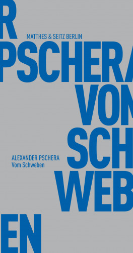 Alexander Pschera: Vom Schweben