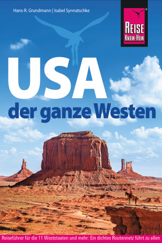 Hans-R. Grundmann, Isabel Synnatschke: USA – der ganze Westen