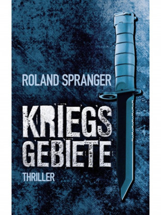 Roland Spranger: Kriegsgebiete