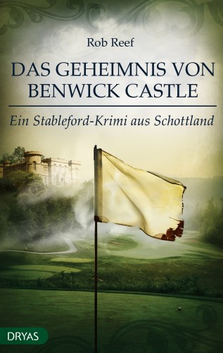 Rob Reef: Das Geheimnis von Benwick Castle