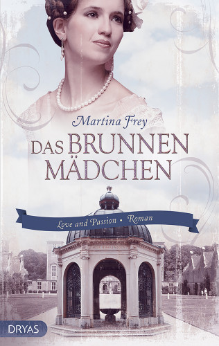 Martina Frey: Das Brunnenmädchen