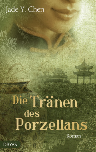 Jade Y. Chen: Die Tränen des Porzellans