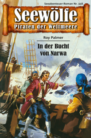 Roy Palmer: Seewölfe - Piraten der Weltmeere 318