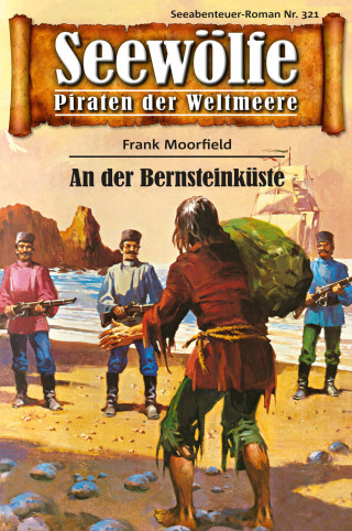 Frank Moorfield: Seewölfe - Piraten der Weltmeere 321