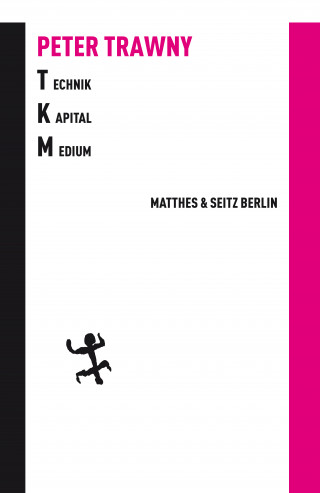 Peter Trawny: Technik.Kapital.Medium