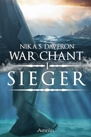 Nika S. Daveron: War Chant 1: Sieger