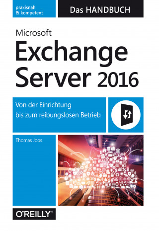 Thomas Joos: Microsoft Exchange Server 2016 – Das Handbuch